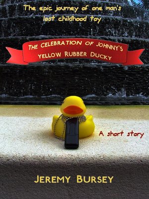 cover image of The Celebration of Johnny's Yellow Rubber Ducky